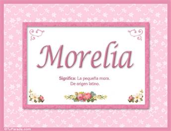 Morelia, nombre, significado y origen de nombres