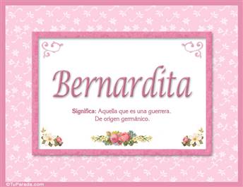 Bernardita, nombre, significado y origen de nombres