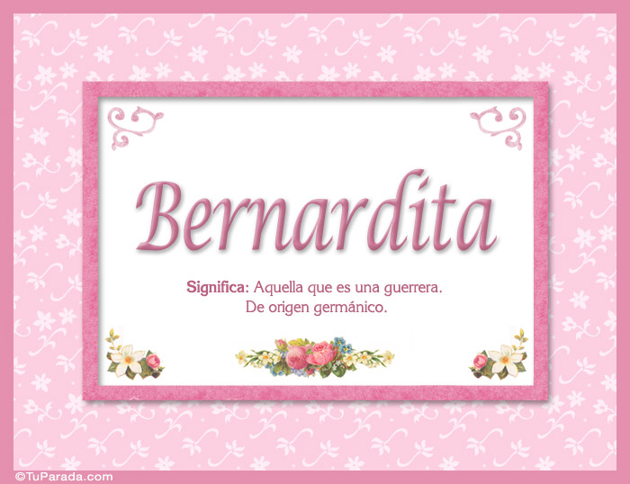 Nombre Bernardita, nombre, significado y origen de nombres, Imagen Significado de Bernardita, nombre, significado y origen de nombres