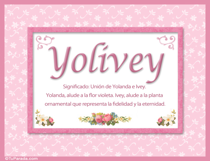 Nombre Yolivey, nombre, significado y origen de nombres, Imagen Significado de Yolivey, nombre, significado y origen de nombres