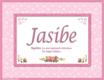 Jasibe, nombre, significado y origen de nombres