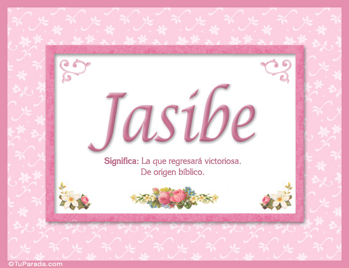 Jasibe, nombre, significado y origen de nombres
