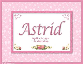 Astrid, nombre, significado y origen de nombres
