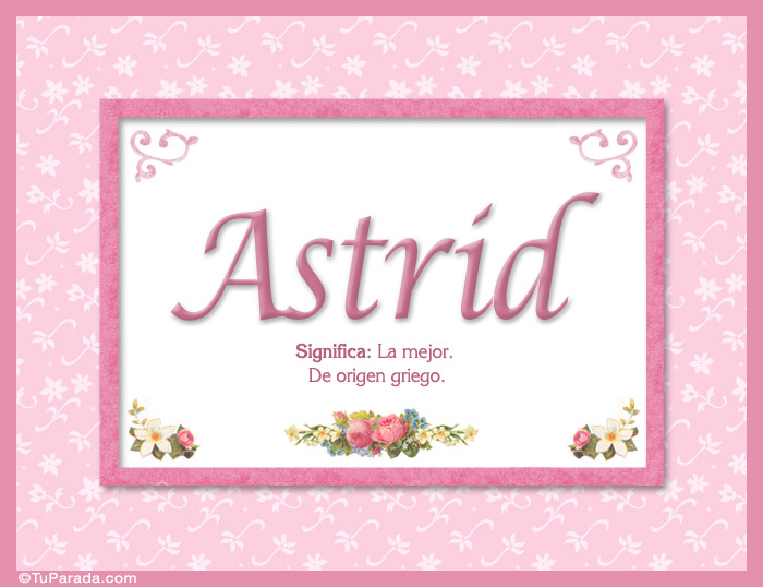 Astrid, nombre, significado y origen de nombres