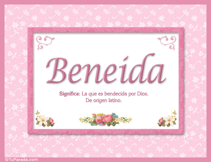 Nombre Beneida, nombre, significado y origen de nombres, Imagen Significado de Beneida, nombre, significado y origen de nombres