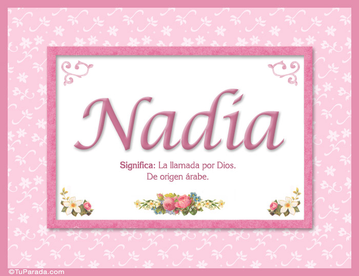 Nombre Nadia, nombre, significado y origen de nombres, Imagen Significado de Nadia, nombre, significado y origen de nombres