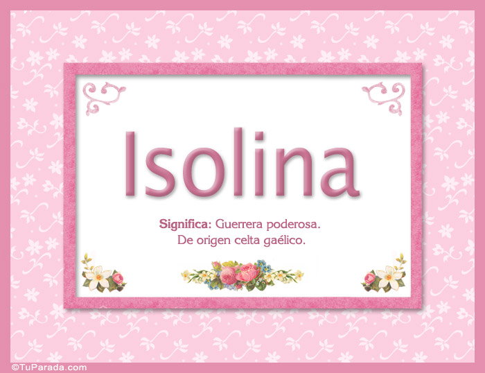 Nombre Isolina, nombre, significado y origen de nombres, Imagen Significado de Isolina, nombre, significado y origen de nombres