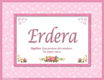 Erdera, nombre, significado y origen de nombres