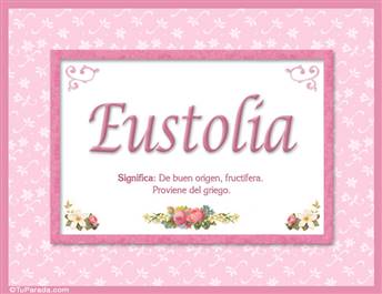 Eustolia, nombre, significado y origen de nombres
