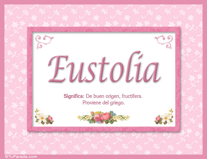 Eustolia, nombre, significado y origen de nombres
