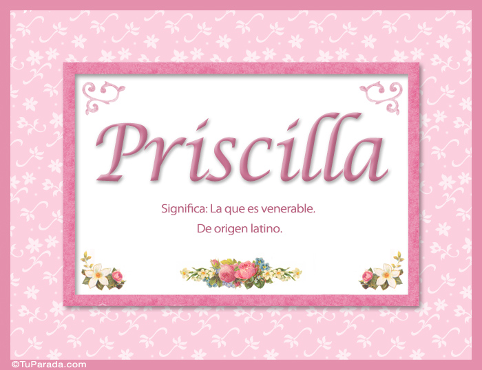 Nombre Priscilla, nombre, significado y origen de nombres, Imagen Significado de Priscilla, nombre, significado y origen de nombres