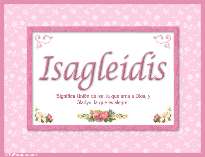 Nombre Isagleidis, nombre, significado y origen de nombres, Imagen Significado de Isagleidis, nombre, significado y origen de nombres