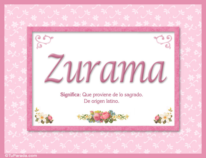 Nombre Zurama, nombre, significado y origen de nombres, Imagen Significado de Zurama, nombre, significado y origen de nombres