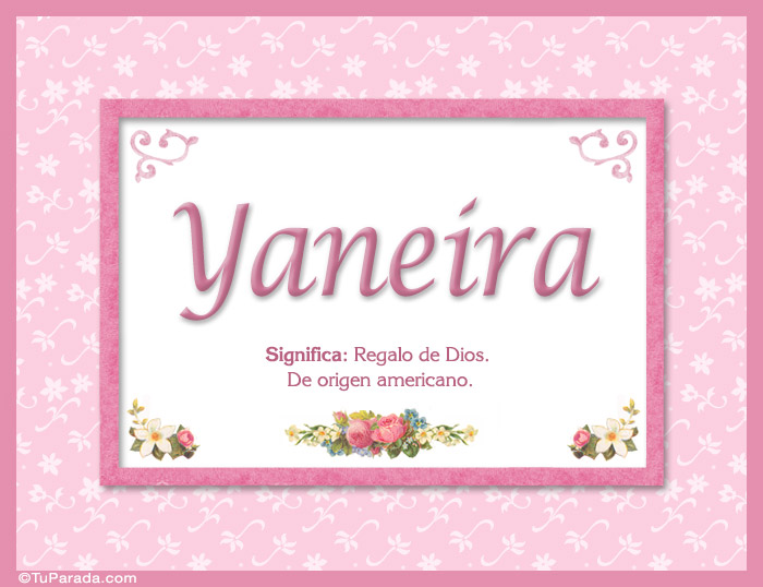 Nombre Yaneira, nombre, significado y origen de nombres, Imagen Significado de Yaneira, nombre, significado y origen de nombres