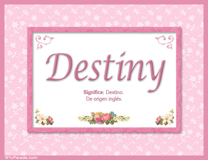 Destiny, nombre, significado y origen de nombres