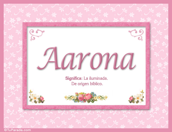 Nombre Aarona, nombre, significado y origen de nombres, Imagen Significado de Aarona, nombre, significado y origen de nombres