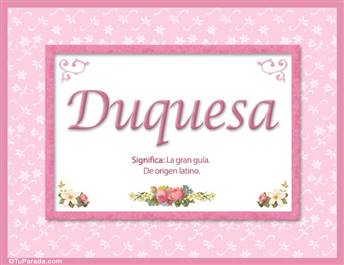 Duquesa, nombre, significado y origen de nombres