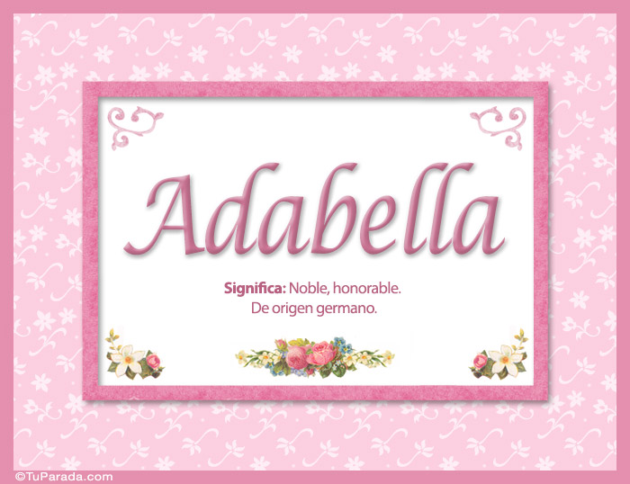 Nombre Adabella, nombre, significado y origen de nombres, Imagen Significado de Adabella, nombre, significado y origen de nombres
