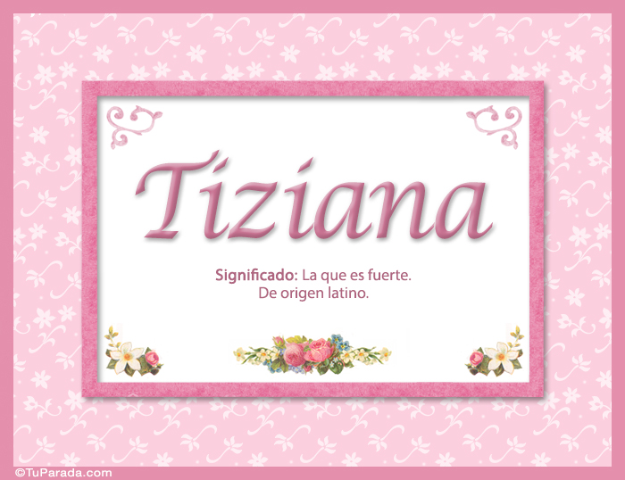 Tiziana, significado y origen de nombres