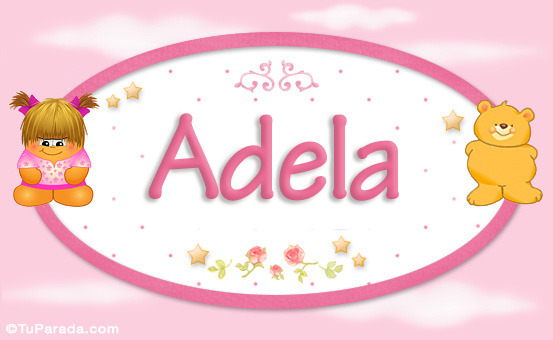 Adela - Nombre para bebé