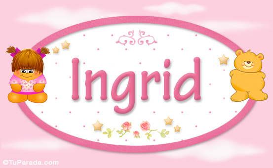 Ingrid - Con personajes, tarjetas de Nombres para niñas, bebés, osito nena