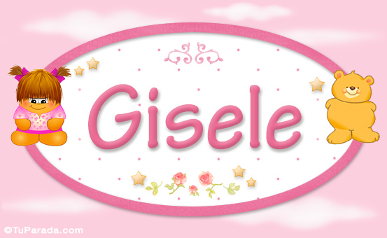 Nombre Gisele - Nombre para bebé, Imagen Significado de Gisele - Nombre para bebé Nombre Gisele - Nombre para bebé, Imagen Significado de Gisele - Nombre para bebé