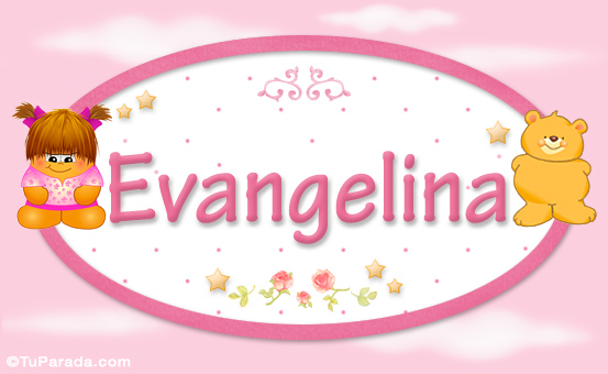 Nombre Evangelina - Nombre para bebé, Imagen Significado de Evangelina - Nombre para bebé