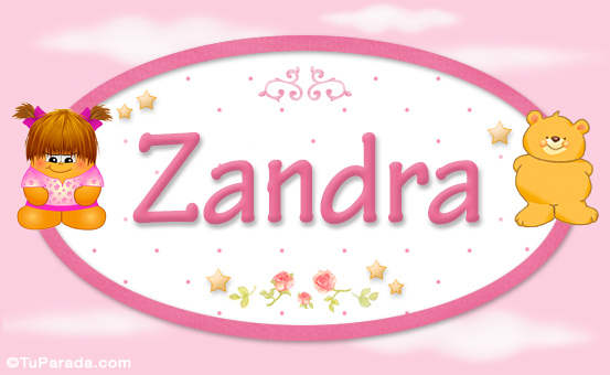 Nombre Zandra - Nombre para bebé, Imagen Significado de Zandra - Nombre para bebé Nombre Zandra - Nombre para bebé, Imagen Significado de Zandra - Nombre para bebé