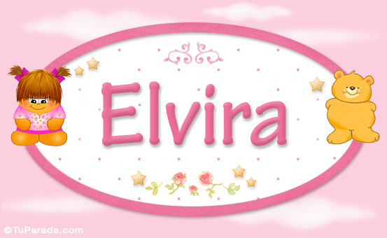 Nombre Elvira - Nombre para bebé, Imagen Significado de Elvira - Nombre para bebé