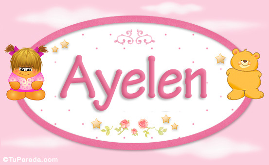 Nombre Ayelen - Nombre para bebé, Imagen Significado de Ayelen - Nombre para bebé