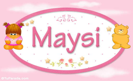 Nombre Maysi - Nombre para bebé, Imagen Significado de Maysi - Nombre para bebé