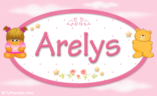 Nombre Arelys - Nombre para bebé, Imagen Significado de Arelys - Nombre para bebé