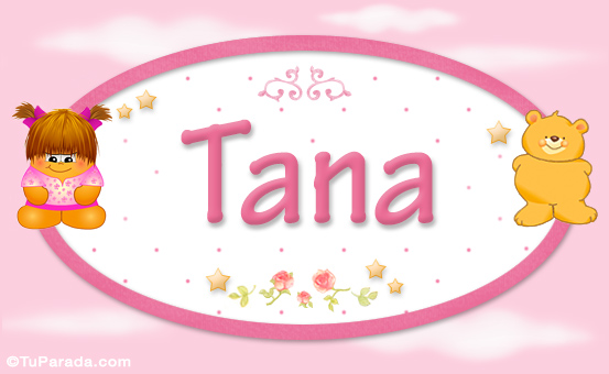 Nombre Tana - Nombre para bebé, Imagen Significado de Tana - Nombre para bebé