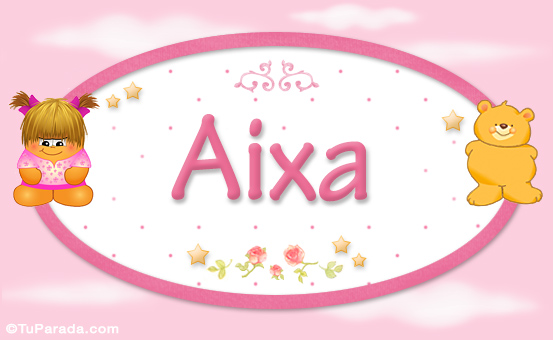 Nombre Aixa - Nombre para bebé, Imagen Significado de Aixa - Nombre para bebé