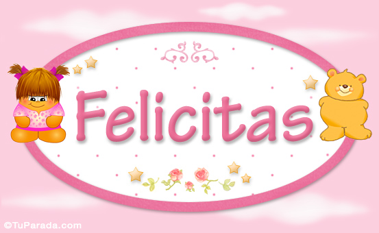 Nombre Felicitas - Nombre para bebé, Imagen Significado de Felicitas - Nombre para bebé