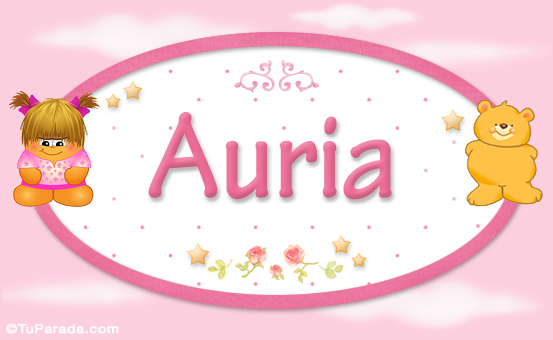Nombre Auria - Nombre para bebé, Imagen Significado de Auria - Nombre para bebé