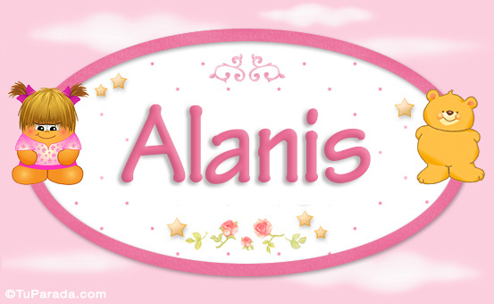 Nombre Alanis - Nombre para bebé, Imagen Significado de Alanis - Nombre para bebé Nombre Alanis - Nombre para bebé, Imagen Significado de Alanis - Nombre para bebé