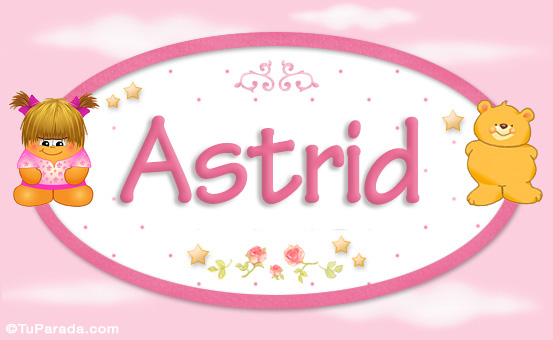 Astrid - Nombre para bebé