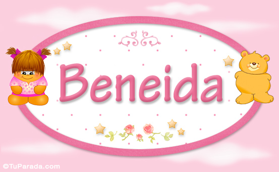 Nombre Beneida - Nombre para bebé, Imagen Significado de Beneida - Nombre para bebé
