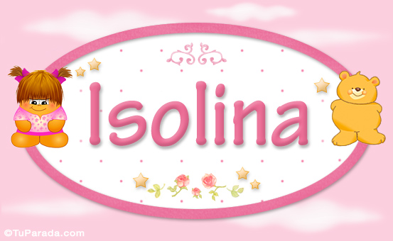 Nombre Isolina - Nombre para bebé, Imagen Significado de Isolina - Nombre para bebé