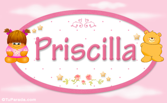 Nombre Priscilla - Nombre para bebé, Imagen Significado de Priscilla - Nombre para bebé