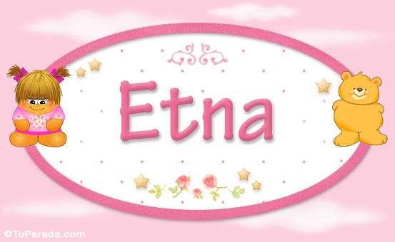 Nombre Etna - Nombre para bebé, Imagen Significado de Etna - Nombre para bebé