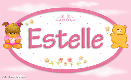 Nombre Estelle - Nombre para bebé, Imagen Significado de Estelle - Nombre para bebé