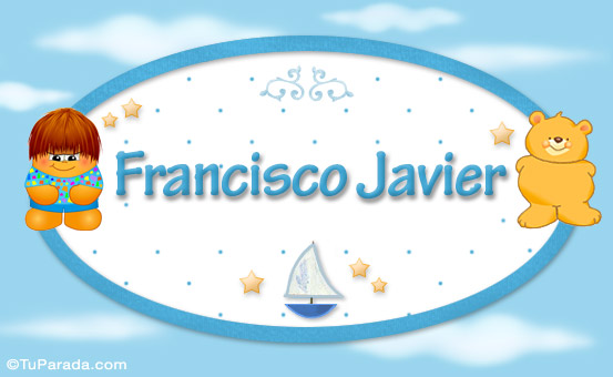 Nombre Francisco Javier - Nombre para bebé, Imagen Significado de Francisco Javier - Nombre para bebé