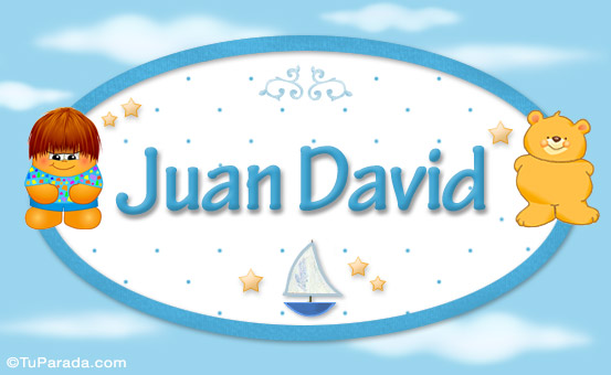 Nombre Juan David - Nombre para bebé, Imagen Significado de Juan David - Nombre para bebé