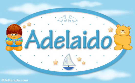 Nombre Adelaido -  - Nombre para bebé, Imagen Significado de Adelaido -  - Nombre para bebé Nombre Adelaido -  - Nombre para bebé, Imagen Significado de Adelaido -  - Nombre para bebé