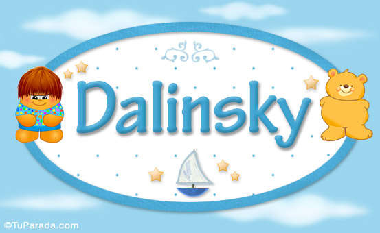 Nombre Dalinsky - Nombre para bebé, Imagen Significado de Dalinsky - Nombre para bebé