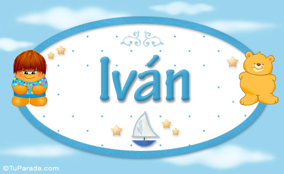 Nombre Iván - Nombre para bebé, Imagen Significado de Iván - Nombre para bebé