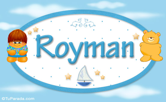 Nombre Royman - Nombre para bebé, Imagen Significado de Royman - Nombre para bebé