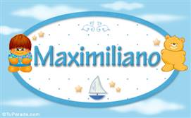 Maximiliano - Nombre para bebé